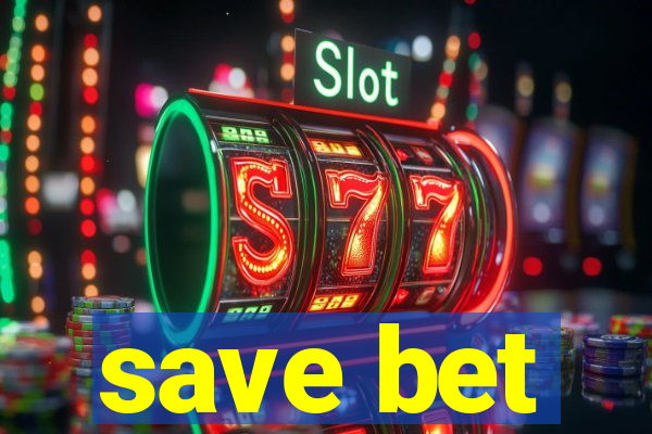 save bet